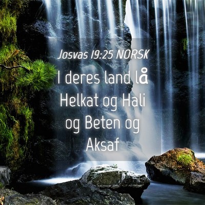 Picture 04 - Josvas 19:25 NORSK - I deres land lå Helkat og Hali og Beten og - Bible Verse Picture