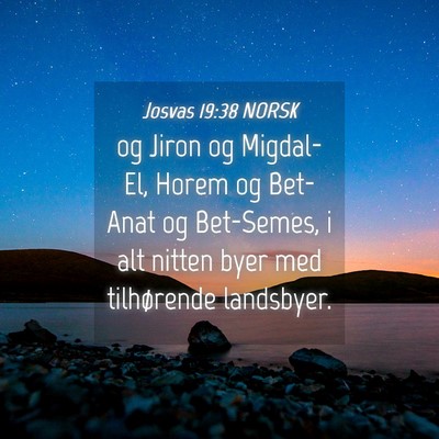 Picture 04 - Josvas 19:38 NORSK - og Jiron og Migdal-El, Horem og Bet-Anat og - Bible Verse Picture