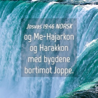 Picture 04 - Josvas 19:46 NORSK - og Me-Hajarkon og Harakkon med bygdene bortimot - Bible Verse Picture