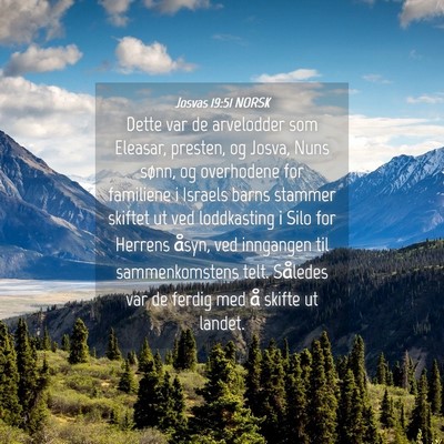 Picture 04 - Josvas 19:51 NORSK - Dette var de arvelodder som Eleasar, presten, og - Bible Verse Picture