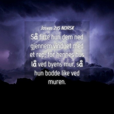 Picture 04 - Josvas 2:15 NORSK - Så firte hun dem ned gjennem vinduet med et rep; - Bible Verse Picture