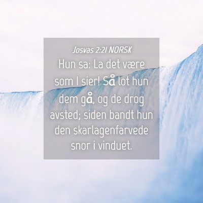 Picture 04 - Josvas 2:21 NORSK - Hun sa: La det være som I sier! Så lot hun dem - Bible Verse Picture