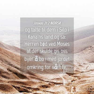 Picture 04 - Josvas 21:2 NORSK - og talte til dem i Silo i Kana'ns land og sa: - Bible Verse Picture