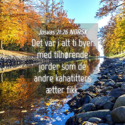 Picture 04 - Josvas 21:26 NORSK - Det var i alt ti byer med tilhørende jorder som - Bible Verse Picture