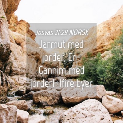 Picture 04 - Josvas 21:29 NORSK - Jarmut med jorder, En-Gannim med jorder(-)fire - Bible Verse Picture