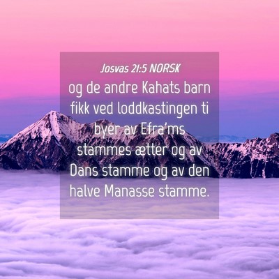 Picture 04 - Josvas 21:5 NORSK - og de andre Kahats barn fikk ved loddkastingen ti - Bible Verse Picture