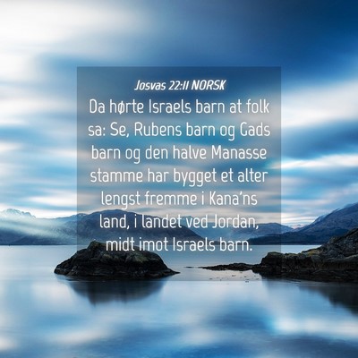 Picture 04 - Josvas 22:11 NORSK - Da hørte Israels barn at folk sa: Se, Rubens - Bible Verse Picture