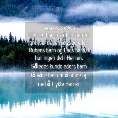 Picture 04 - Josvas 22:25 NORSK - Herren har jo satt Jordan til grense mellem oss - Bible Verse Picture