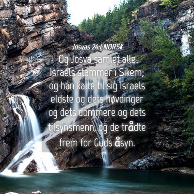 Picture 04 - Josvas 24:1 NORSK - Og Josva samlet alle Israels stammer i Sikem; og - Bible Verse Picture