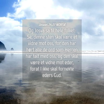 Picture 04 - Josvas 24:27 NORSK - Og Josva sa til hele folket: Se, denne sten skal - Bible Verse Picture