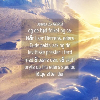 Picture 04 - Josvas 3:3 NORSK - og de bød folket og sa: Når I ser Herrens, - Bible Verse Picture
