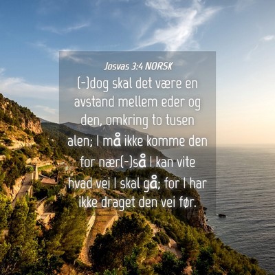Picture 04 - Josvas 3:4 NORSK - (-)dog skal det være en avstand mellem eder og - Bible Verse Picture