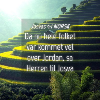 Picture 04 - Josvas 4:1 NORSK - Da nu hele folket var kommet vel over Jordan, sa - Bible Verse Picture