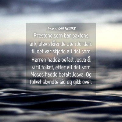 Picture 04 - Josvas 4:10 NORSK - Prestene som bar paktens ark, blev stående ute i - Bible Verse Picture