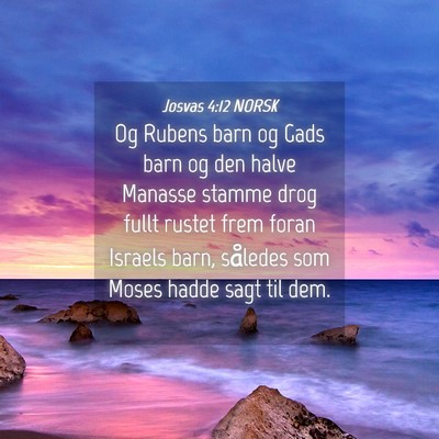 Picture 04 - Josvas 4:12 NORSK - Og Rubens barn og Gads barn og den halve Manasse - Bible Verse Picture