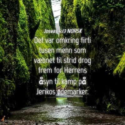 Picture 04 - Josvas 4:13 NORSK - Det var omkring firti tusen menn som væbnet til - Bible Verse Picture