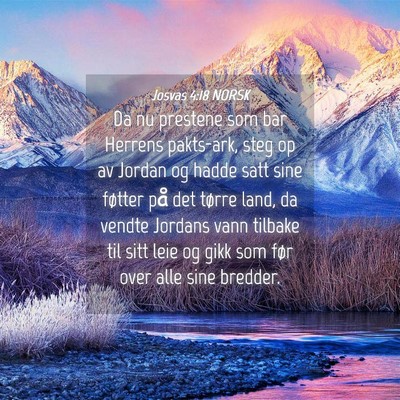 Picture 04 - Josvas 4:18 NORSK - Da nu prestene som bar Herrens pakts-ark, steg op - Bible Verse Picture