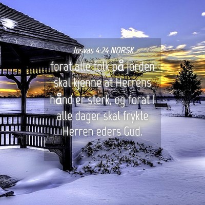 Picture 04 - Josvas 4:24 NORSK - forat alle folk på jorden skal kjenne at Herrens - Bible Verse Picture
