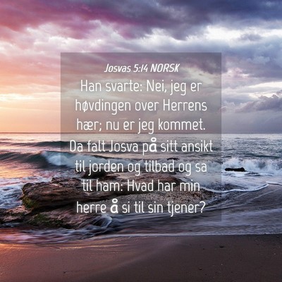 Picture 04 - Josvas 5:14 NORSK - Han svarte: Nei, jeg er høvdingen over Herrens - Bible Verse Picture