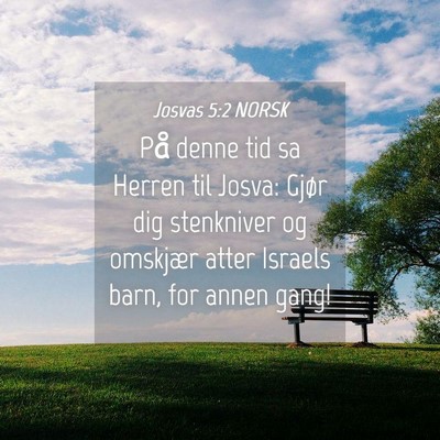 Picture 04 - Josvas 5:2 NORSK - På denne tid sa Herren til Josva: Gjør dig - Bible Verse Picture