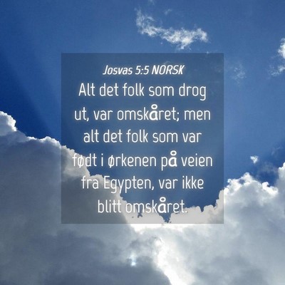 Picture 04 - Josvas 5:5 NORSK - Alt det folk som drog ut, var omskåret; men alt - Bible Verse Picture