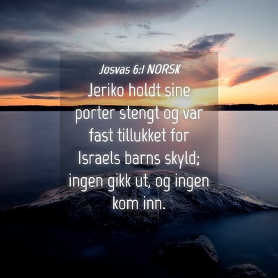 Picture 04 - Josvas 6:1 NORSK - Jeriko holdt sine porter stengt og var fast - Bible Verse Picture