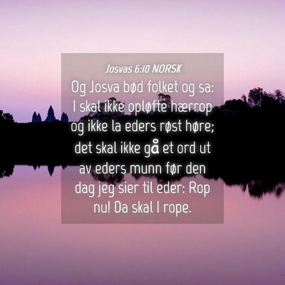 Picture 04 - Josvas 6:10 NORSK - Og Josva bød folket og sa: I skal ikke opløfte - Bible Verse Picture
