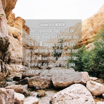 Picture 04 - Josvas 6:15 NORSK - Den syvende dag stod de tidlig op, med det samme - Bible Verse Picture