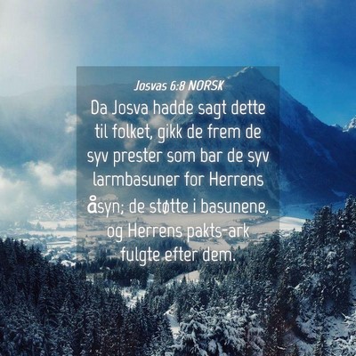 Picture 04 - Josvas 6:8 NORSK - Da Josva hadde sagt dette til folket, gikk de - Bible Verse Picture