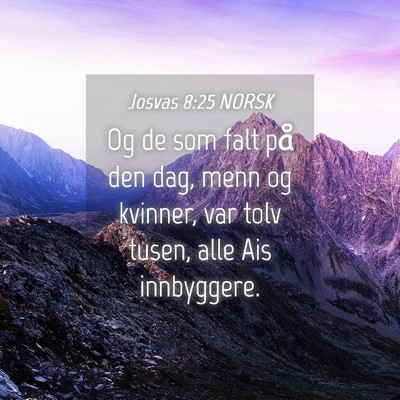 Picture 04 - Josvas 8:25 NORSK - Og de som falt på den dag, menn og kvinner, var - Bible Verse Picture