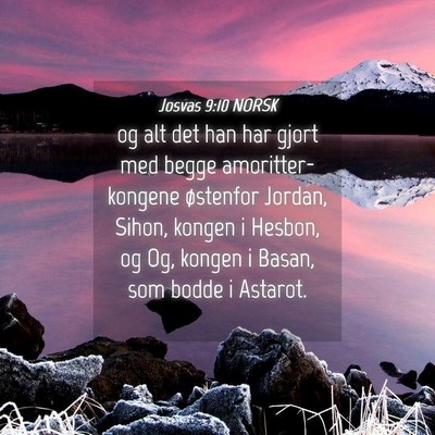 Picture 04 - Josvas 9:10 NORSK - og alt det han har gjort med begge - Bible Verse Picture