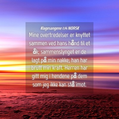 Picture 04 - Klagesangene 1:14 NORSK - Mine overtredelser er knyttet sammen ved hans - Bible Verse Picture