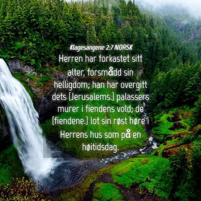 Picture 04 - Klagesangene 2:7 NORSK - Herren har forkastet sitt alter, forsmådd sin - Bible Verse Picture