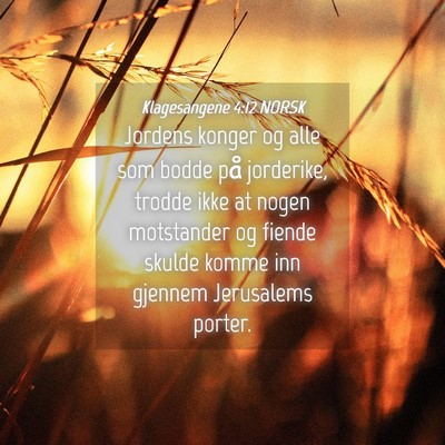 Picture 04 - Klagesangene 4:12 NORSK - Jordens konger og alle som bodde på jorderike, - Bible Verse Picture