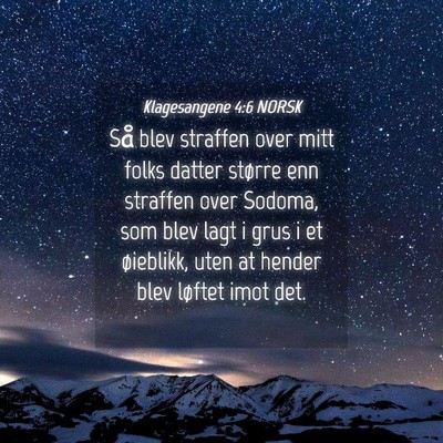 Picture 04 - Klagesangene 4:6 NORSK - Så blev straffen over mitt folks datter større - Bible Verse Picture