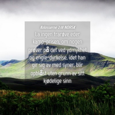 Picture 04 - Kolosserne 2:18 NORSK - La ingen frarøve eder kamp-prisen, om nogen - Bible Verse Picture