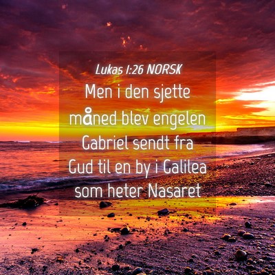 Picture 04 - Lukas 1:26 NORSK - Men i den sjette måned blev engelen Gabriel - Bible Verse Picture