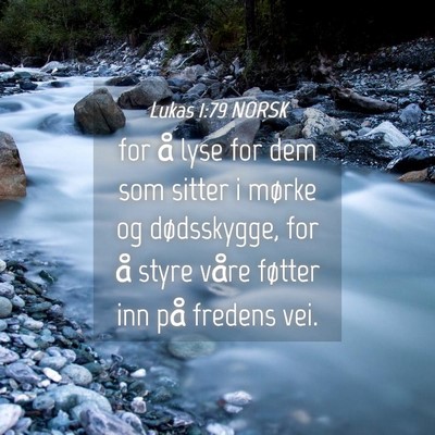 Picture 04 - Lukas 1:79 NORSK - for å lyse for dem som sitter i mørke og - Bible Verse Picture