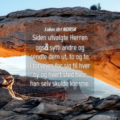 Picture 04 - Lukas 10:1 NORSK - Siden utvalgte Herren også sytti andre og sendte - Bible Verse Picture