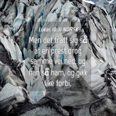 Picture 04 - Lukas 10:31 NORSK - Men det traff sig så at en prest drog samme vei - Bible Verse Picture
