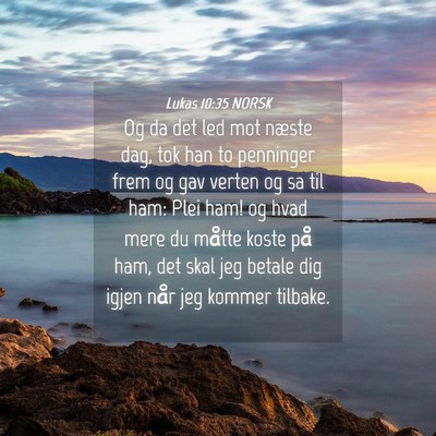 Picture 04 - Lukas 10:35 NORSK - Og da det led mot næste dag, tok han to - Bible Verse Picture