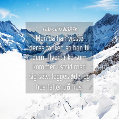 Picture 04 - Lukas 11:17 NORSK - Men da han visste deres tanker, sa han til dem: - Bible Verse Picture