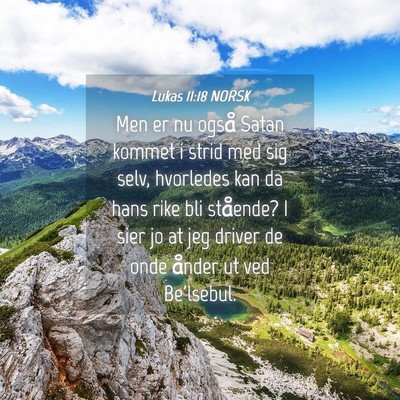 Picture 04 - Lukas 11:18 NORSK - Men er nu også Satan kommet i strid med sig - Bible Verse Picture