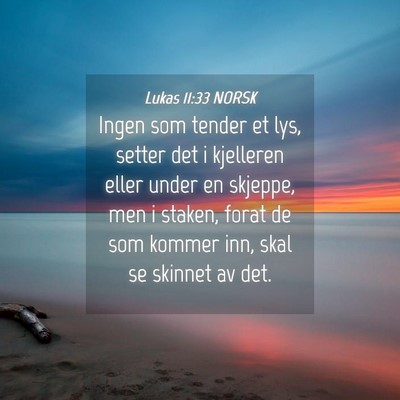 Picture 04 - Lukas 11:33 NORSK - Ingen som tender et lys, setter det i kjelleren - Bible Verse Picture