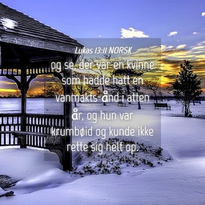 Picture 04 - Lukas 13:11 NORSK - og se, der var en kvinne som hadde hatt en - Bible Verse Picture