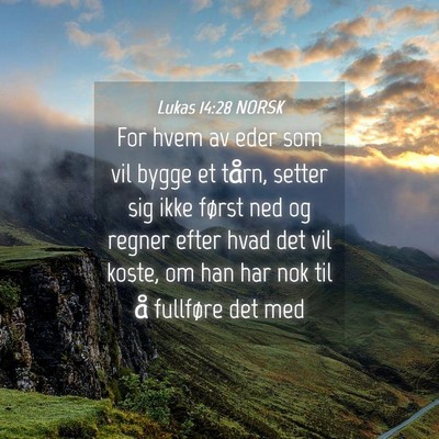 Picture 04 - Lukas 14:28 NORSK - For hvem av eder som vil bygge et tårn, setter - Bible Verse Picture