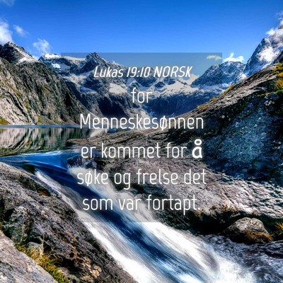 Picture 04 - Lukas 19:10 NORSK - for Menneskesønnen er kommet for å søke og - Bible Verse Picture