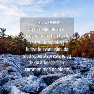 Picture 04 - Lukas 20:1 NORSK - Og det skjedde en av dagene mens han lærte - Bible Verse Picture