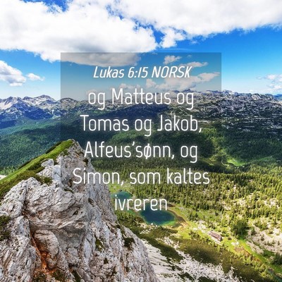 Picture 04 - Lukas 6:15 NORSK - og Matteus og Tomas og Jakob, Alfeus'sønn, og - Bible Verse Picture
