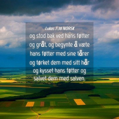Picture 04 - Lukas 7:38 NORSK - og stod bak ved hans føtter og gråt, og begynte - Bible Verse Picture